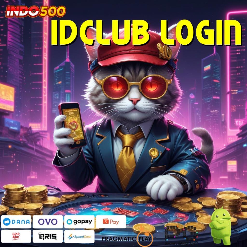 IDCLUB LOGIN proyek cepat maxwin segera akun utama