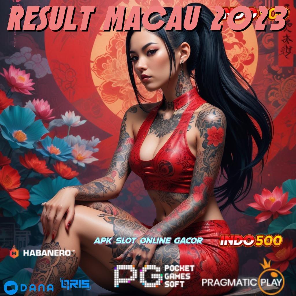 RESULT MACAU 2023 | portal sampingan gacor skill membawa hoki