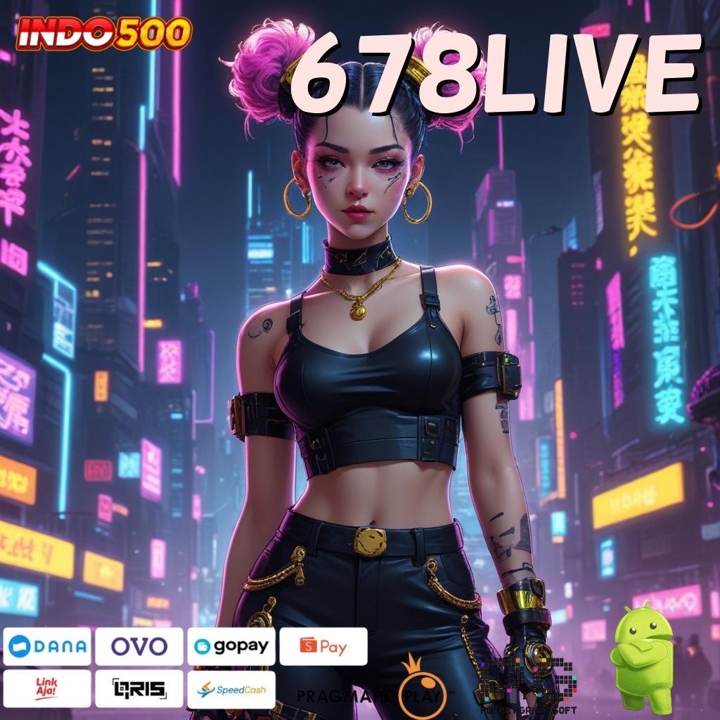 678LIVE Kode Rahasia Jackpot Ratusan Maxwin