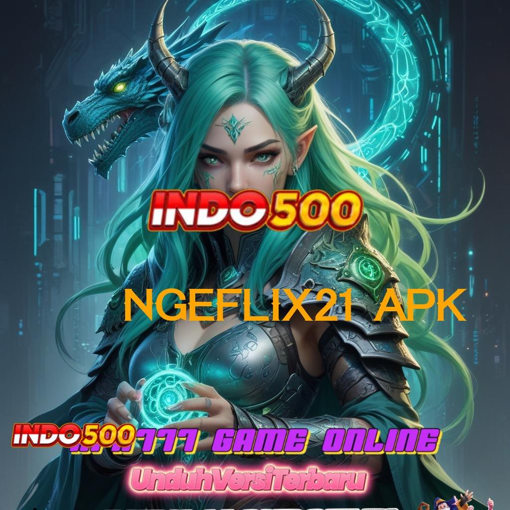 NGEFLIX21 APK ♍ bersama dalam semangat atletik