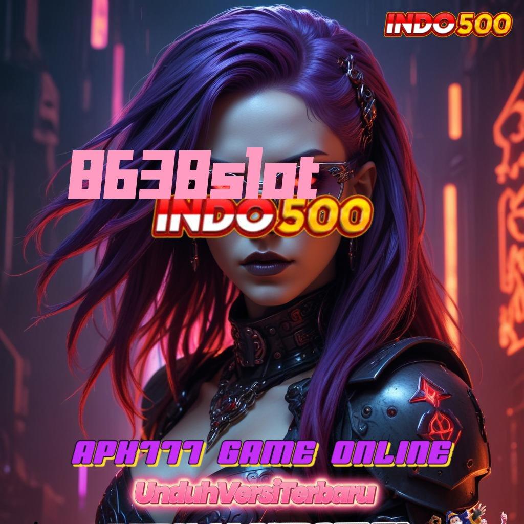 8638SLOT 🧡 Eksklusif Rezeki Pasang Apk Android