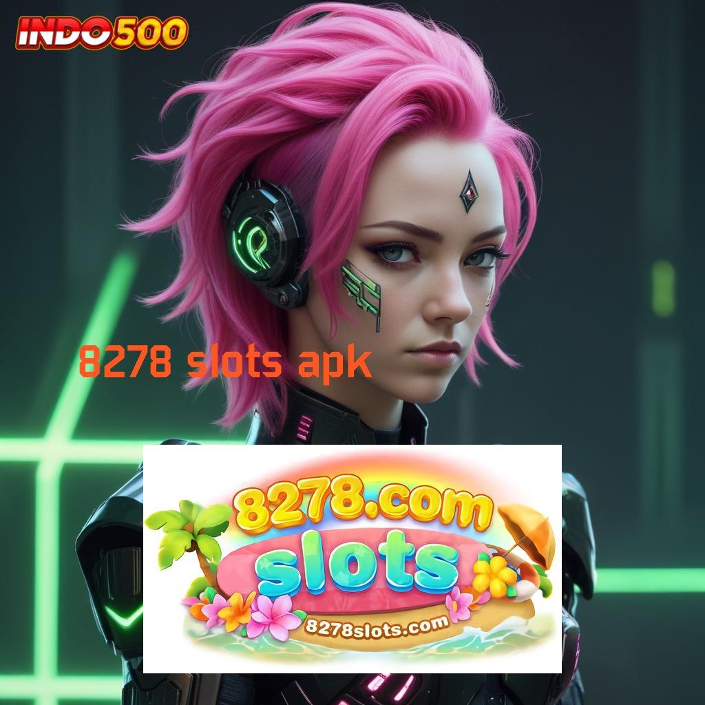 8278 SLOTS APK ⚌ pola spin cepat scatter auto dalam jalan pintas tanpa hambatan