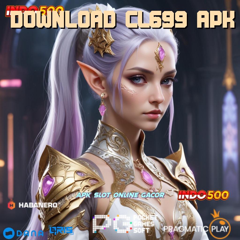 DOWNLOAD CL699 APK 💯 keberuntungan di pihak anda