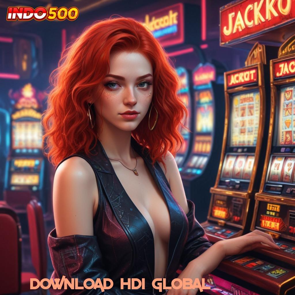 DOWNLOAD HDI GLOBAL 🔎 model terbaru langsung jalan info teruji