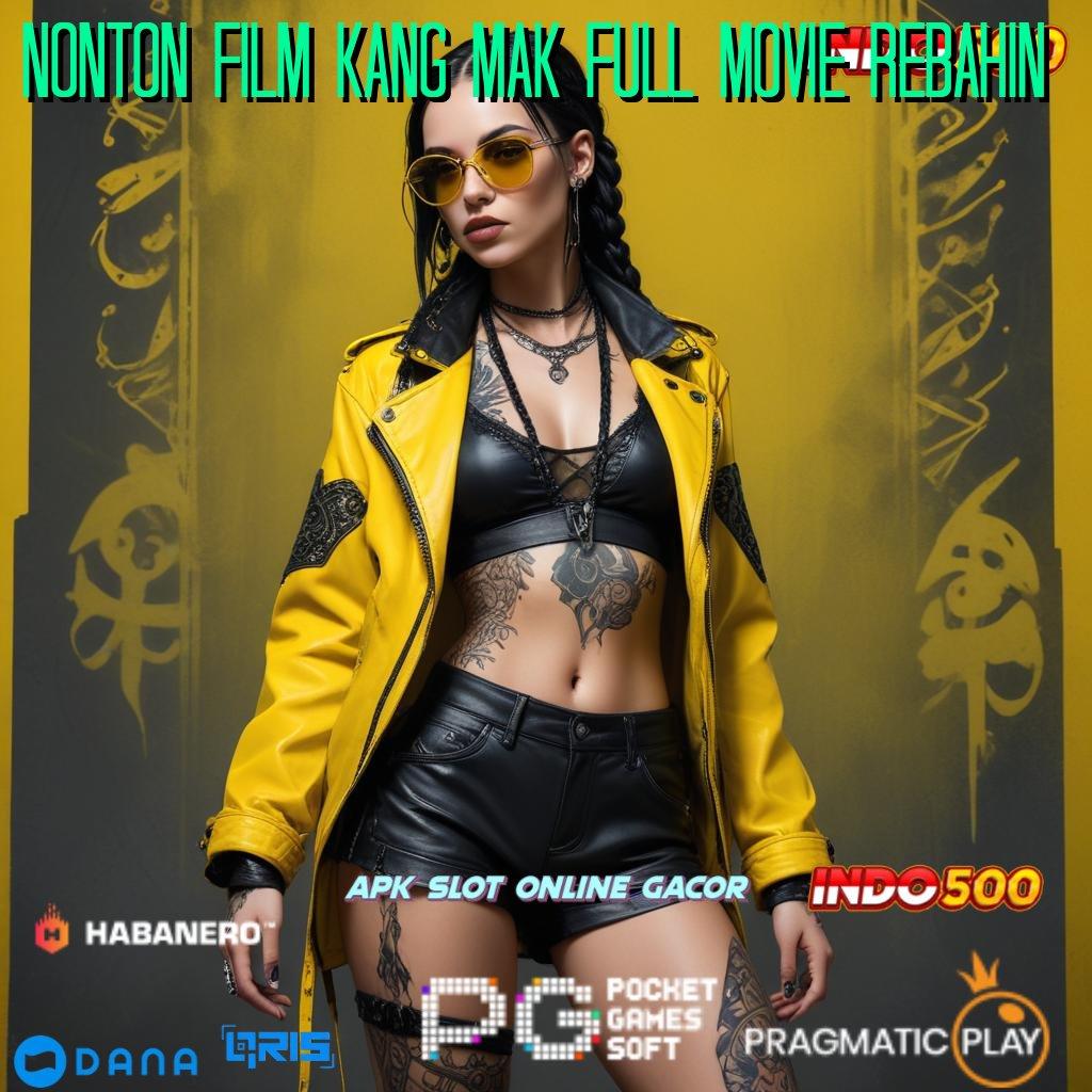 NONTON FILM KANG MAK FULL MOVIE REBAHIN 🥇 Kemenangan 100% Deposit Modal Kecil Sekali