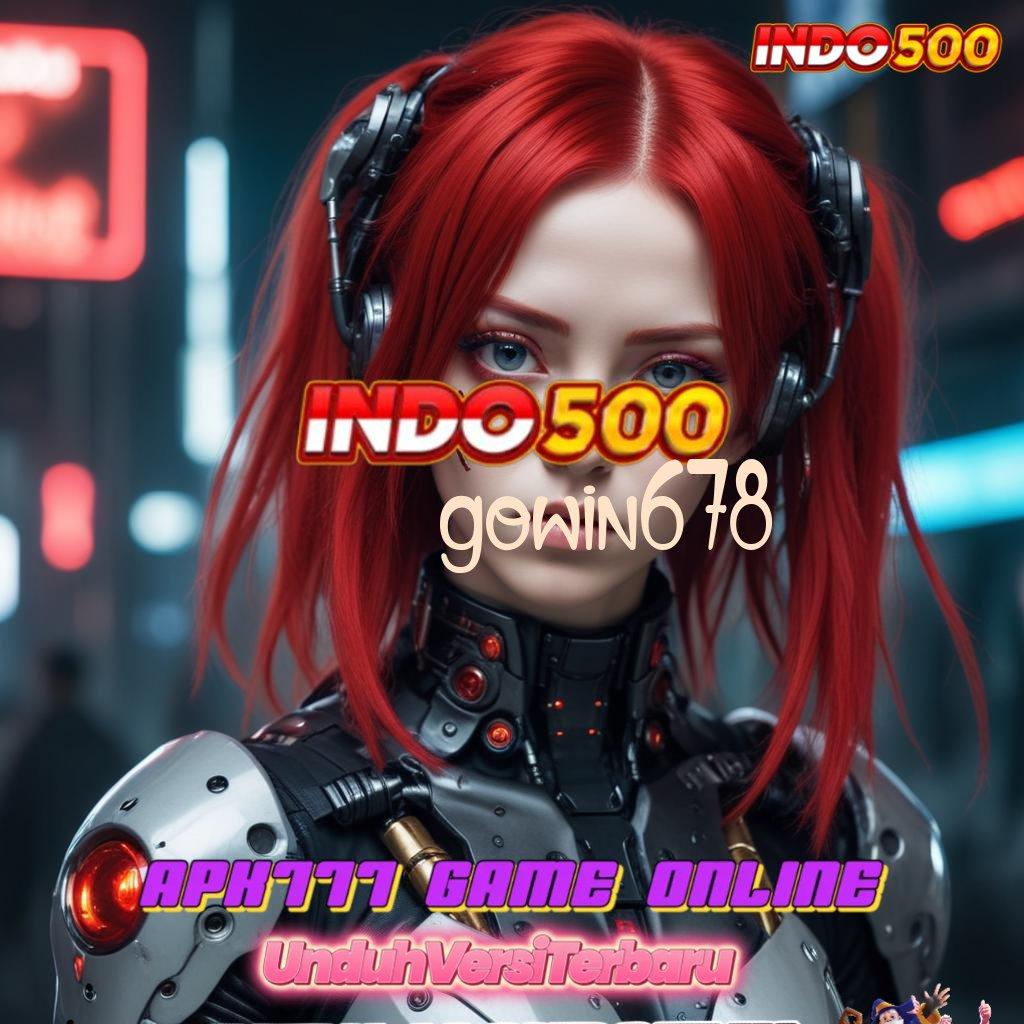 GOWIN678 🚀 Proses Dinamis Apk Slot Tanpa Pembayaran Saldo