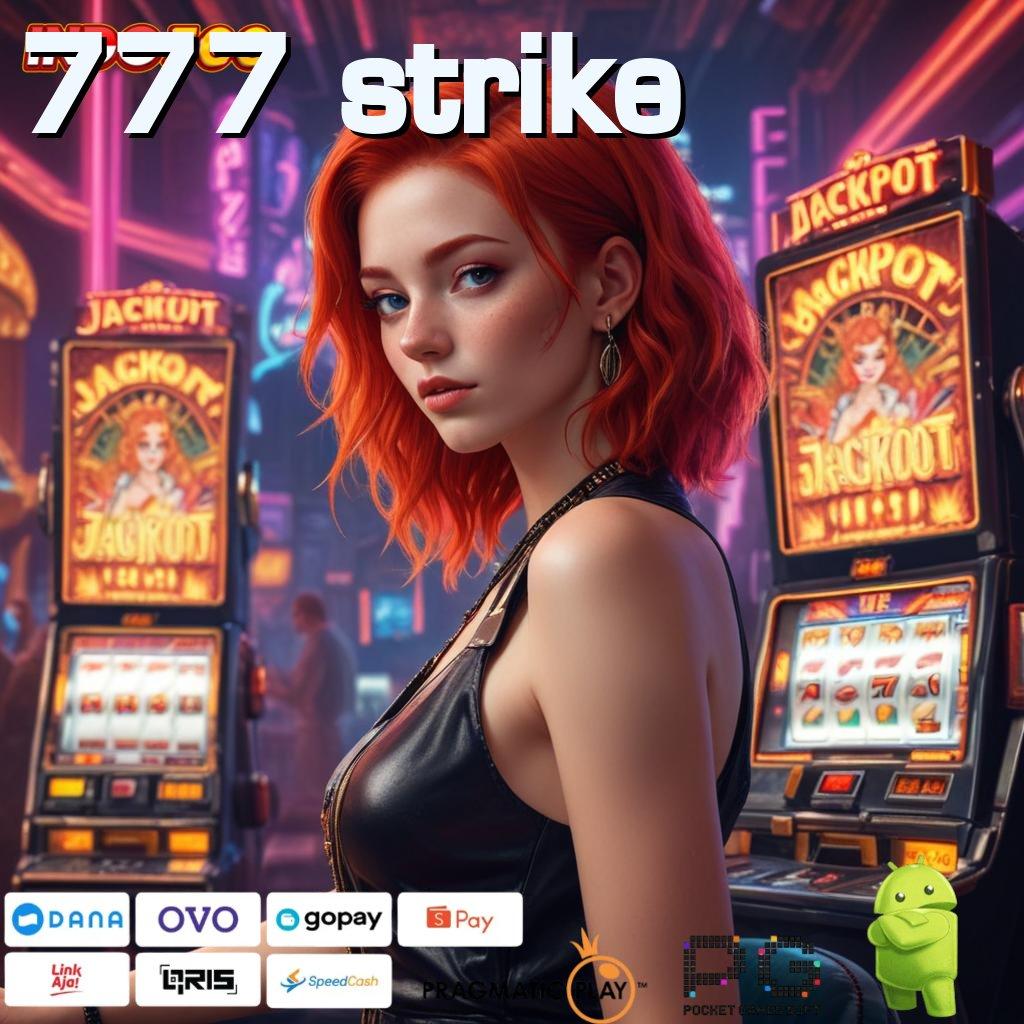 777 STRIKE Aplikasi Slot Versi Terbaru