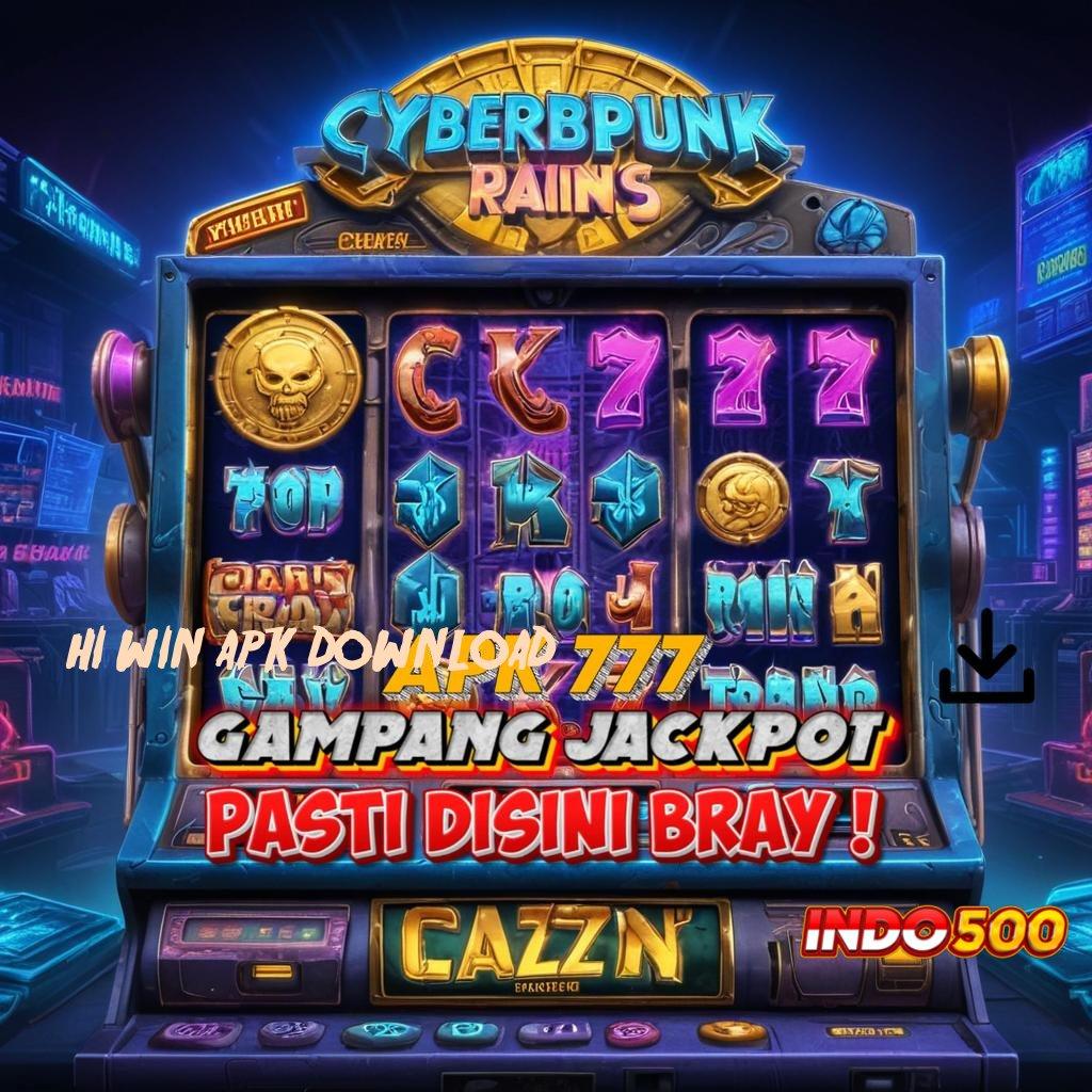 HI WIN APK DOWNLOAD Terpercaya Sepanjang Masa APK Slot Idr 777 2025 yang Memikat