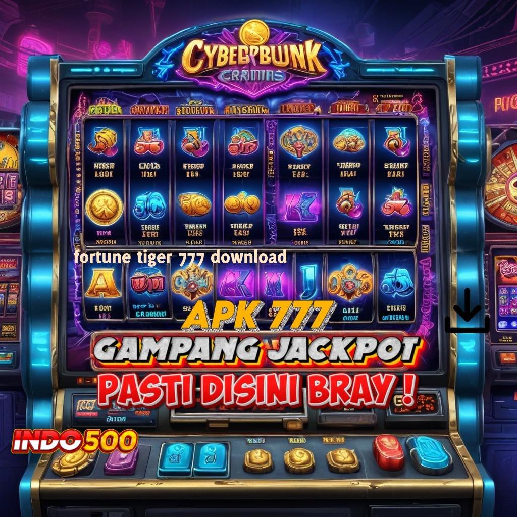 FORTUNE TIGER 777 DOWNLOAD ✧ Akses Slot Hemat Dengan Deposit Minimal