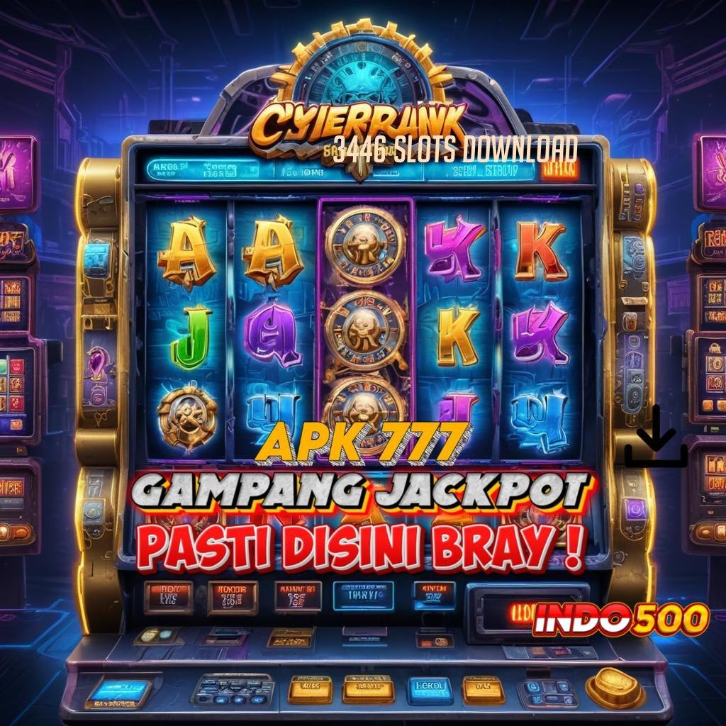 3446 SLOTS DOWNLOAD Depo Bca 15 Ribu Main Sekarang, Hasil Maksimal Menunggu