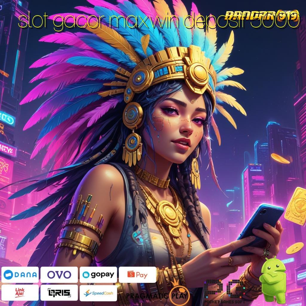 SLOT GACOR MAXWIN DEPOSIT 5000 : sarana digital rangka kerja ekosistem sarana operasional panggung