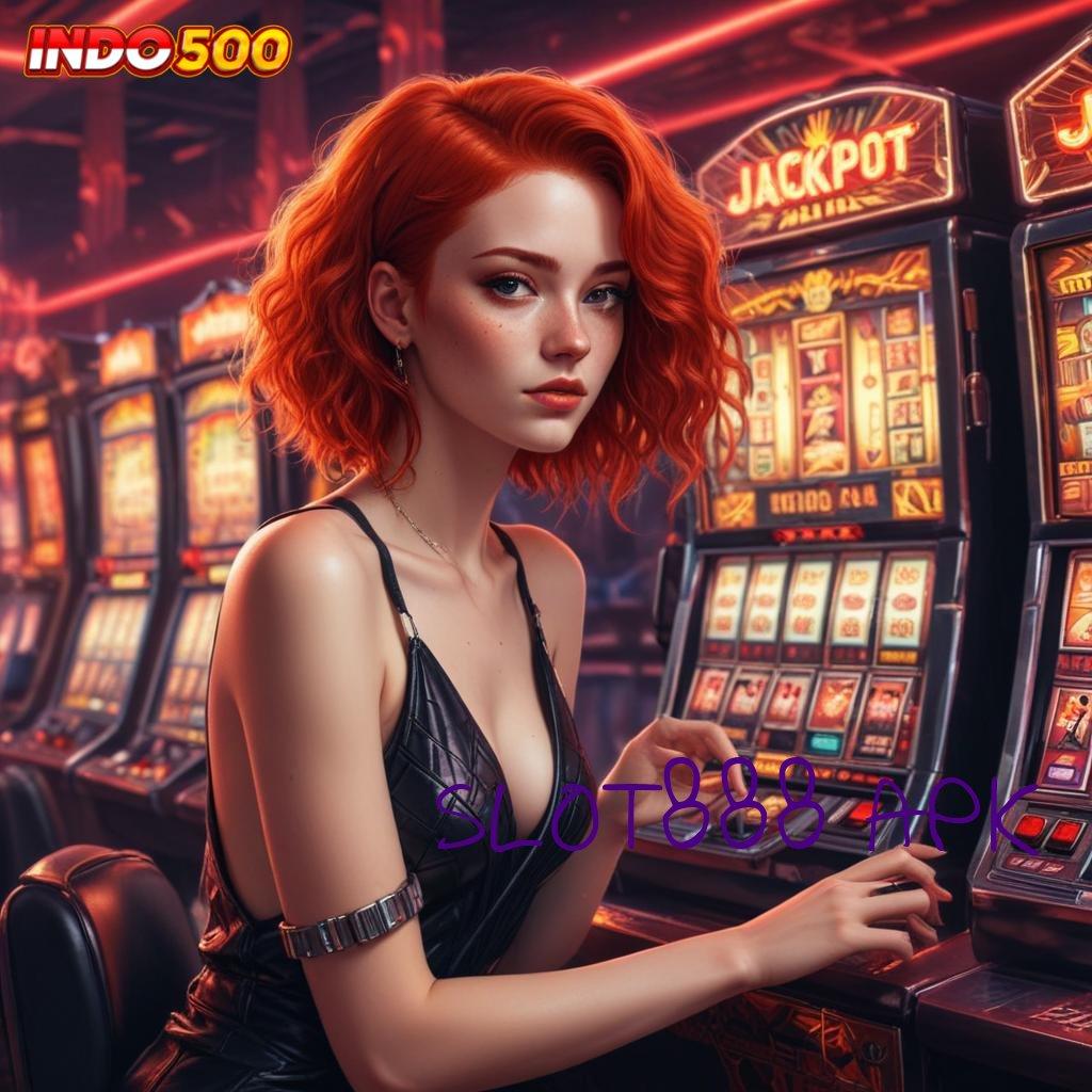 SLOT888 APK ⇉ Teroponglah Bonus APK dengan Pembaruan Terkini