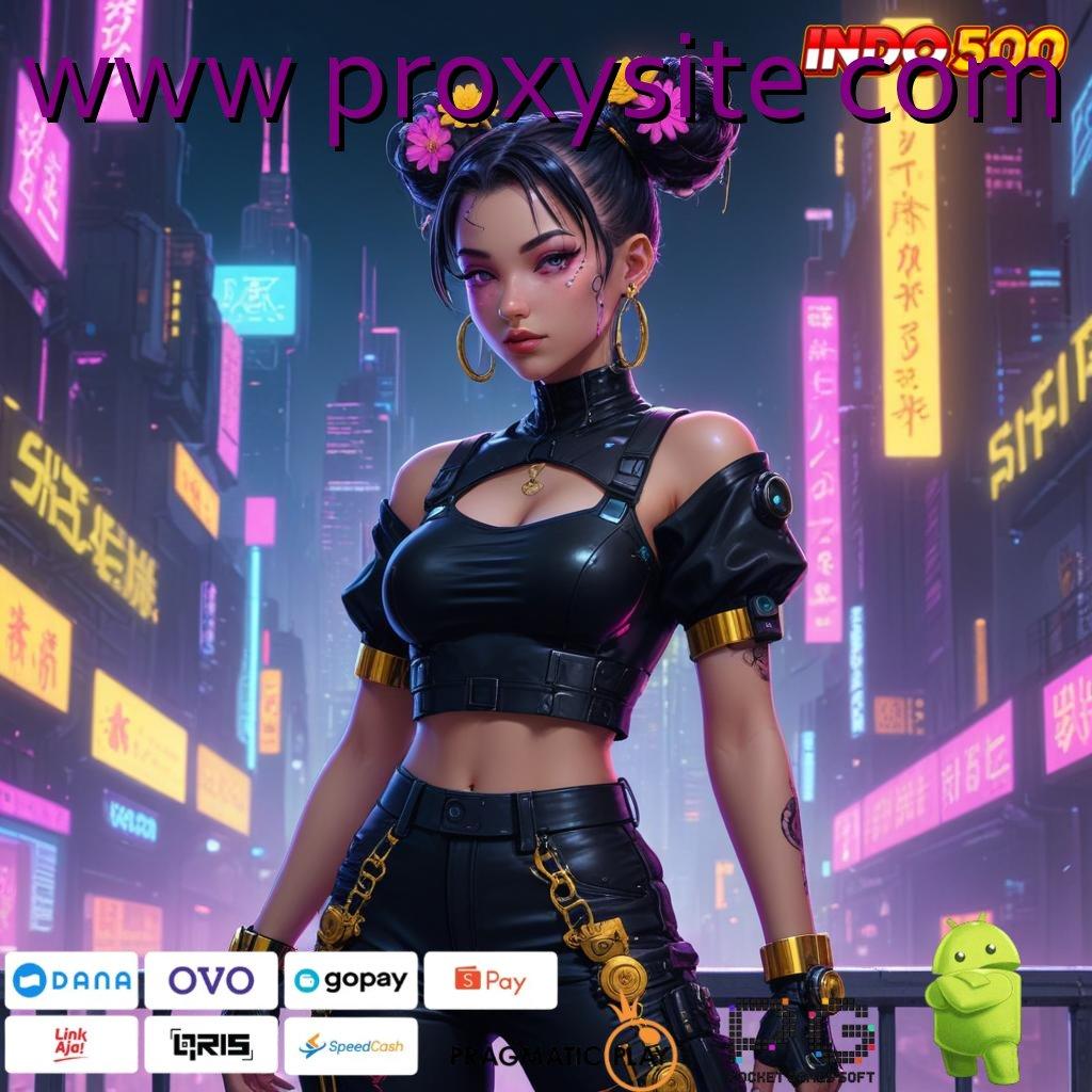 WWW PROXYSITE COM komunikasi lancar game fleksibel untung maksimal