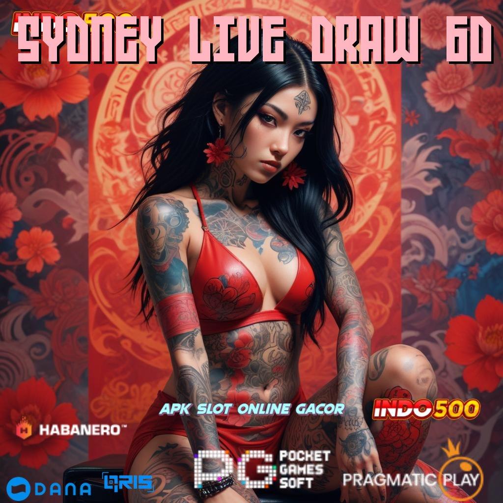 SYDNEY LIVE DRAW 6D : untung pasti gak ribet!