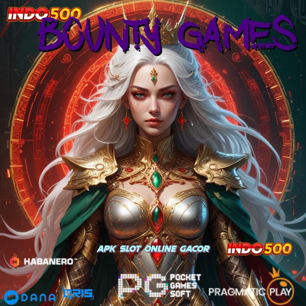 BOUNTY GAMES > terpercaya hoki daftar indonesia!