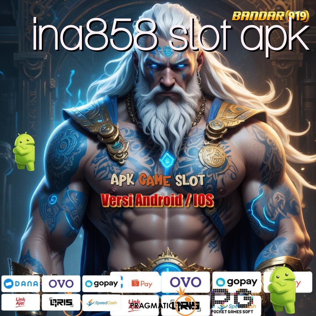 INA858 SLOT APK @ Kode Keberuntungan Untung Langsung Cair Hari Ini