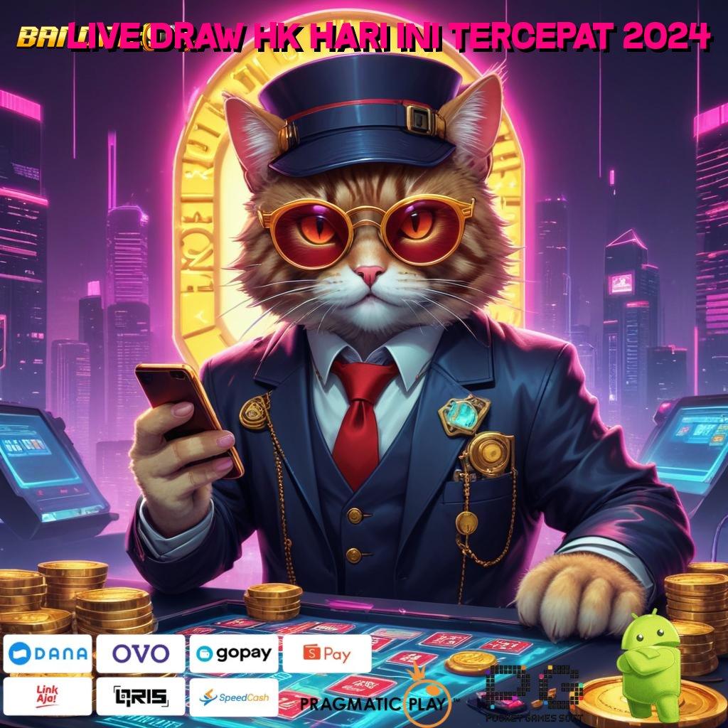 LIVE DRAW HK HARI INI TERCEPAT 2024 , Aplikasi Android Jackpot Mudah Didapat