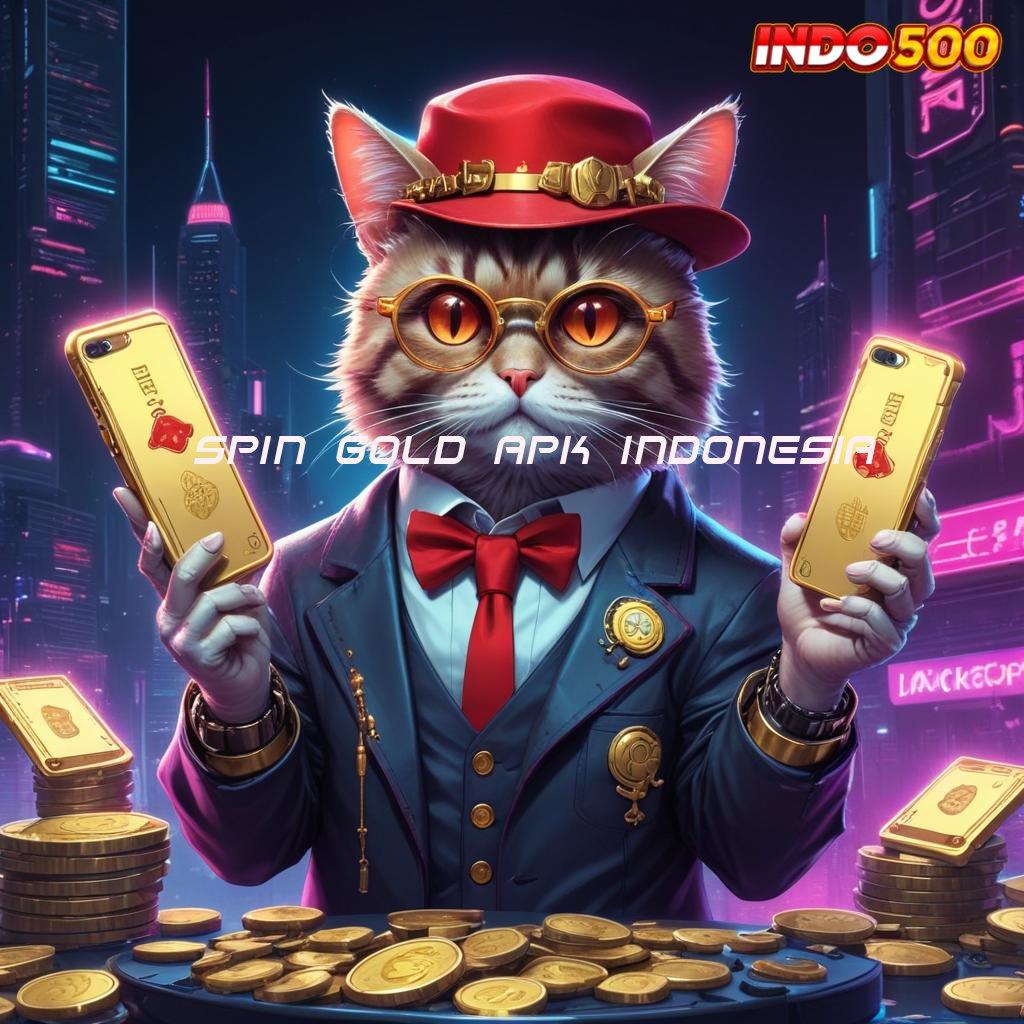 SPIN GOLD APK INDONESIA 🔎 Kecepatan Spin yang Menjamin Keuntungan Stabil