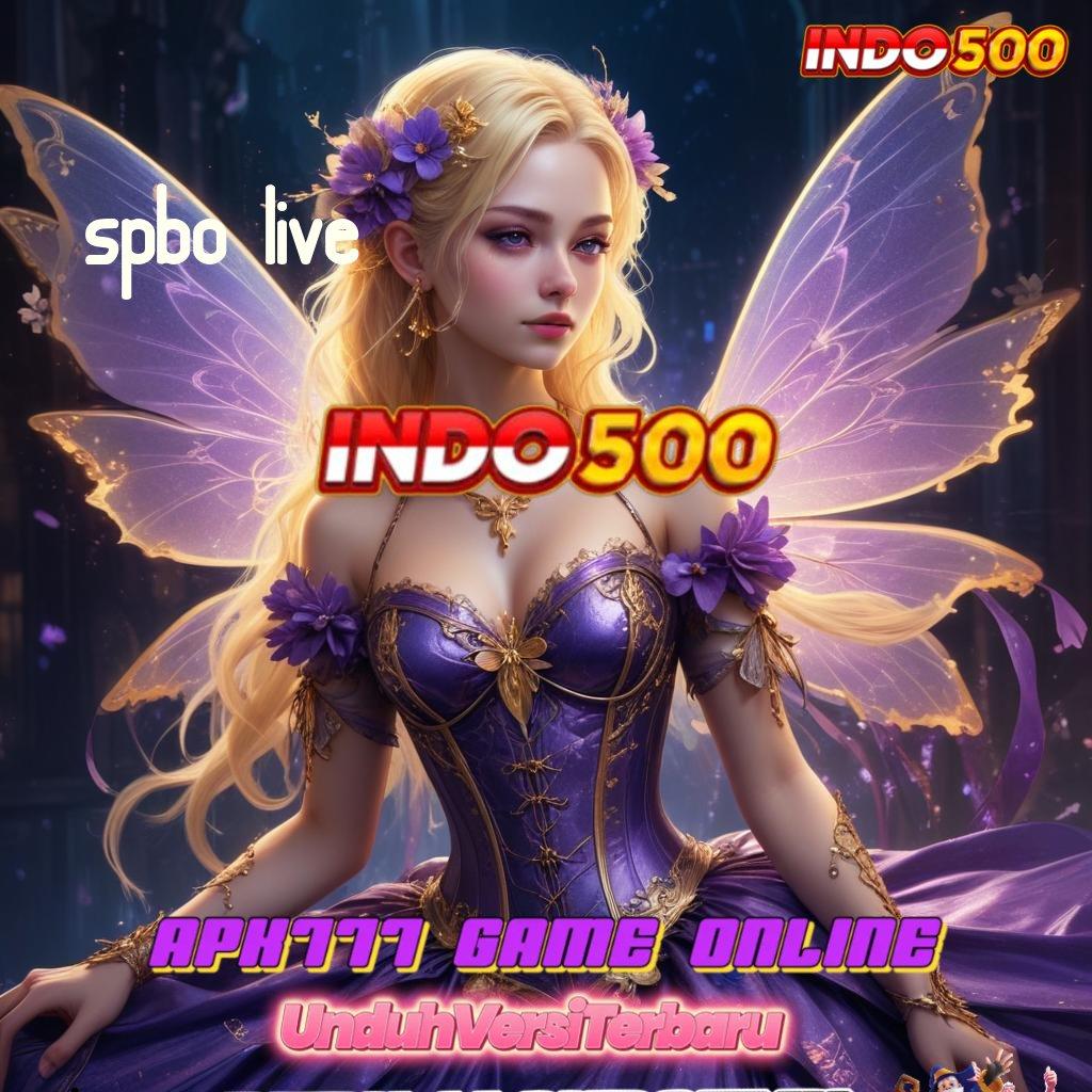 SPBO LIVE ⋗ Proses Terbaru Slot Apk Penghasil Uang Nyata