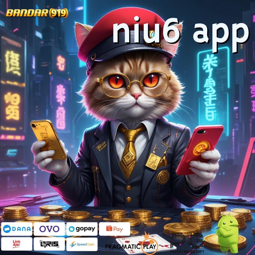 NIU6 APP , wd cepat bonus maxwin perdana