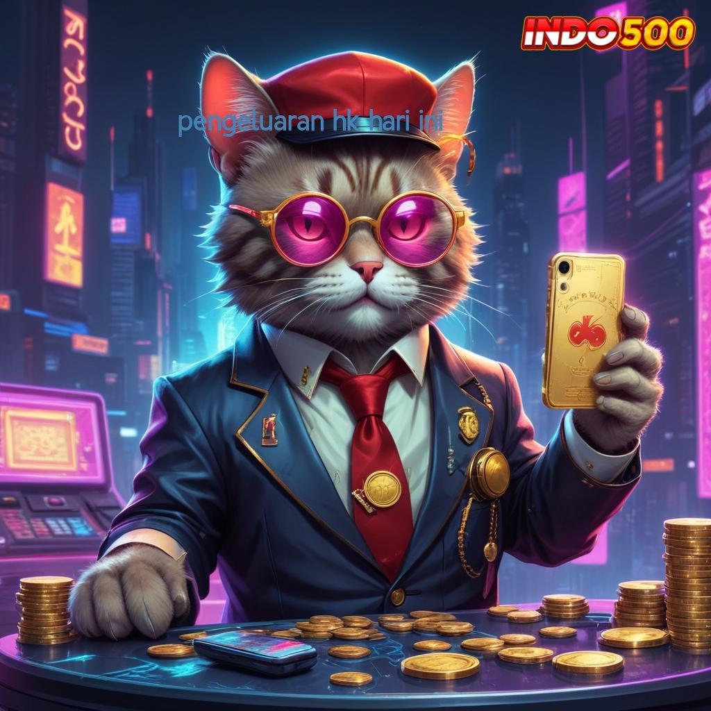 PENGELUARAN HK HARI INI ➽ Slot Cashback 100 Modal Langsung Kaya Cepat