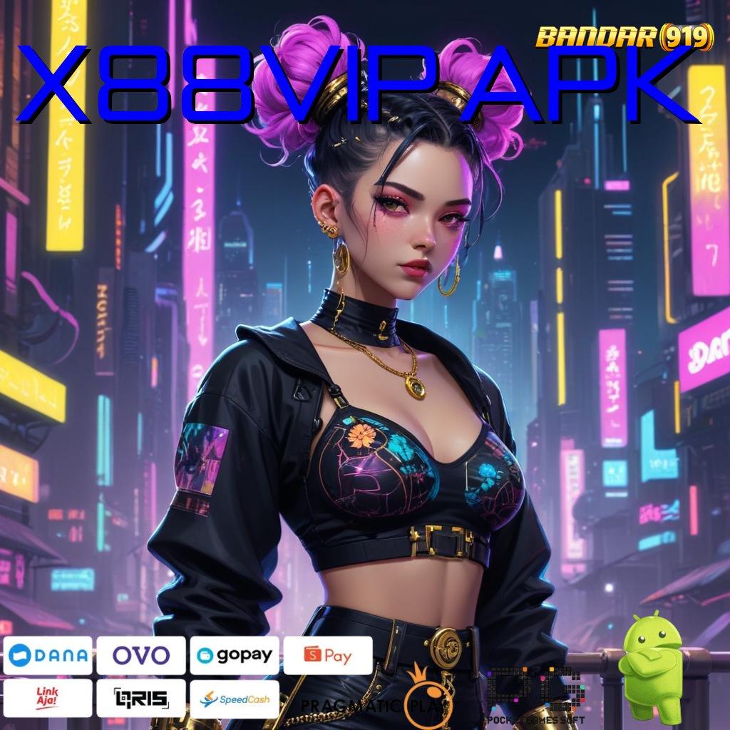 X88VIP APK , Depo Pulsa 20 000 Jalur Ke Puncak