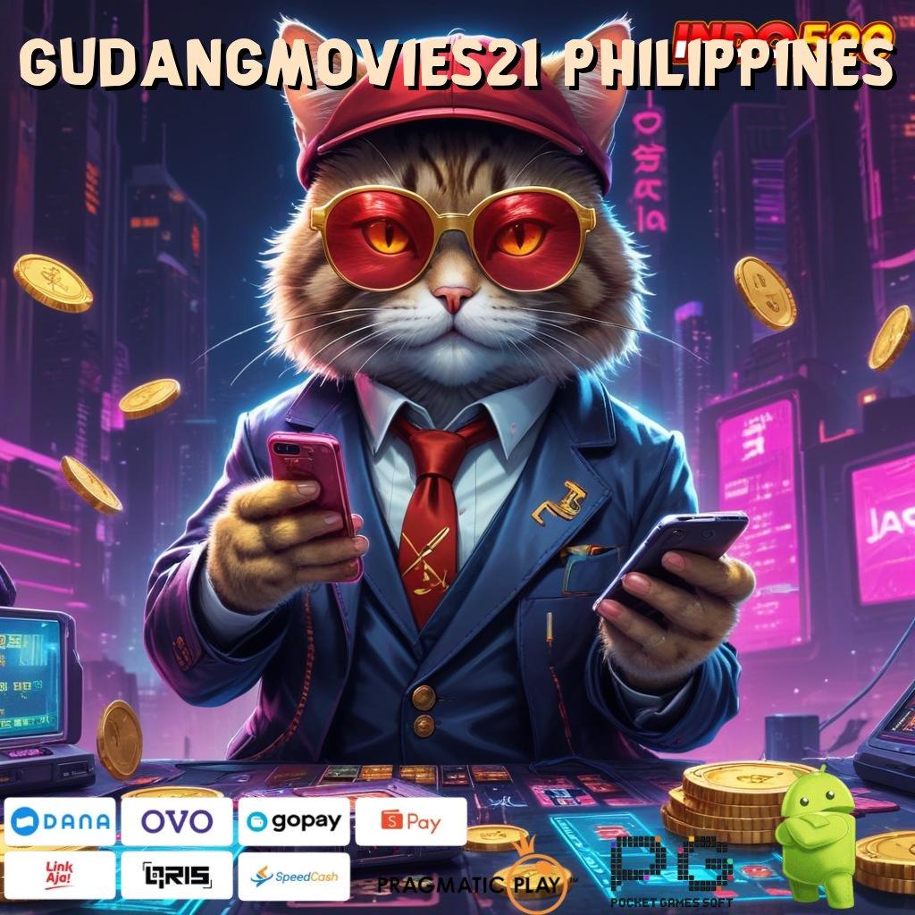 GUDANGMOVIES21 PHILIPPINES APK Bonus RTP Tinggi 2025 Tumpuan