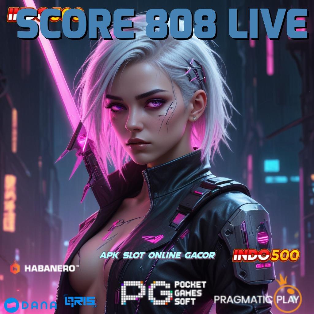 SCORE 808 LIVE 💥 Amandemen Ekstrem Permainan Terkonfigurasi