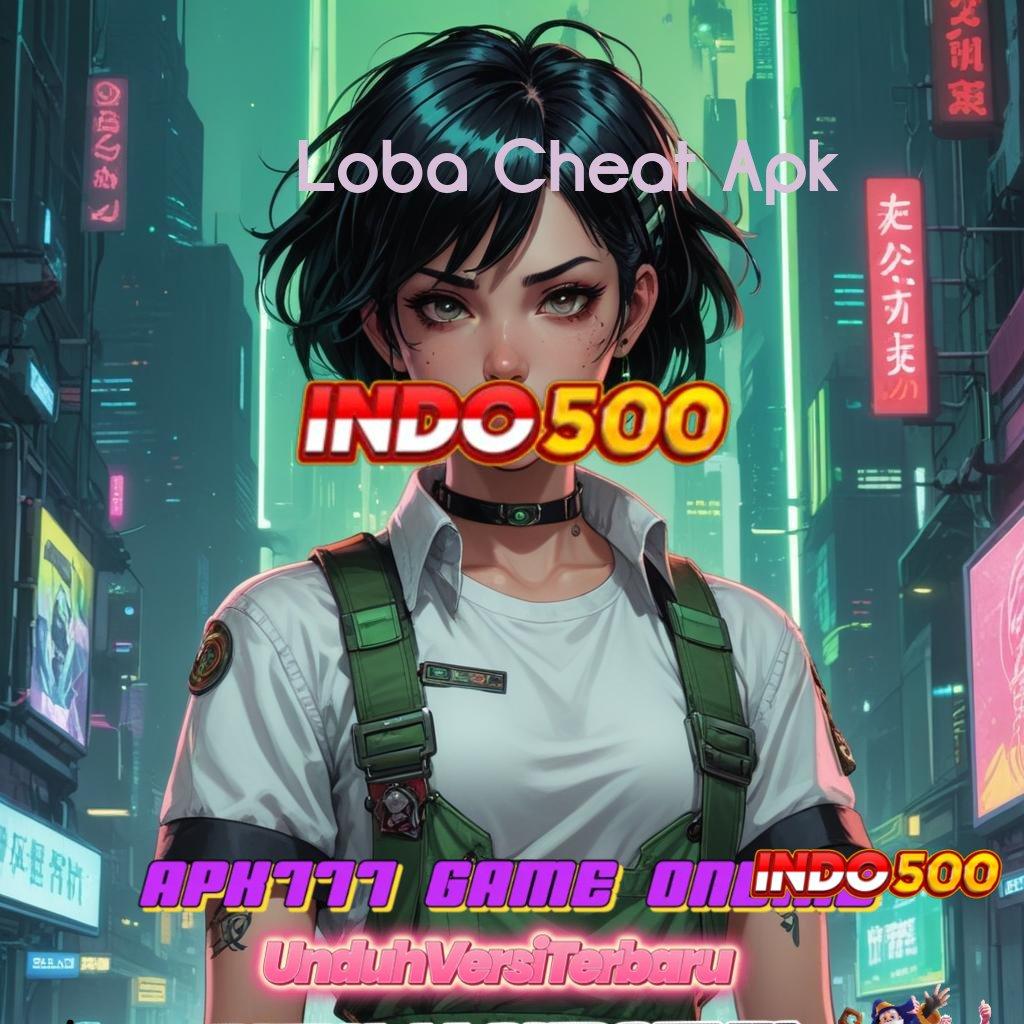 Loba Cheat Apk