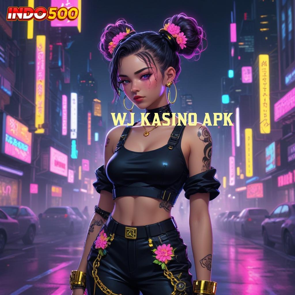 WJ KASINO APK ✷ Dp Tanpa Potongan 5000 Apk Slot Gacor 777 Android iOS Terupdate