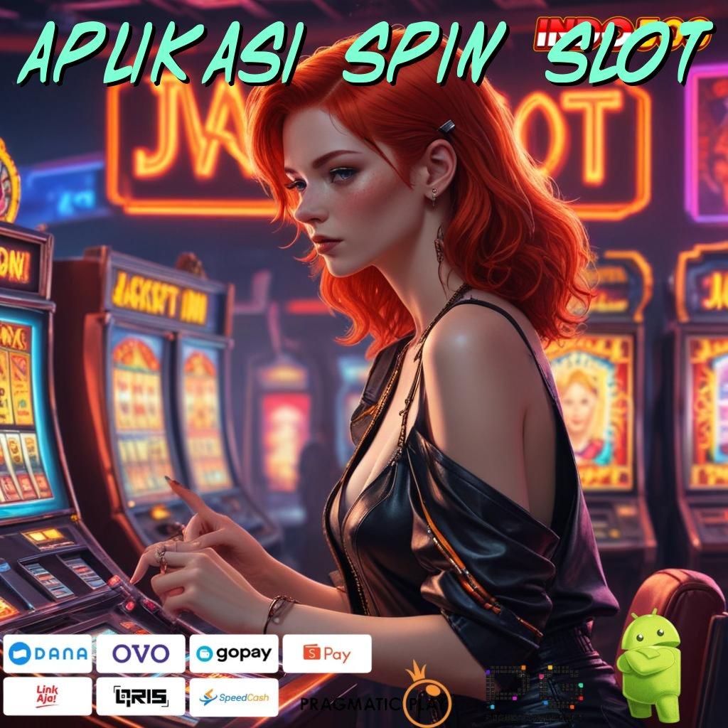 APLIKASI SPIN SLOT Untung Cepat Tanpa Undian! Pengguna Baru, Gopay Segambreng