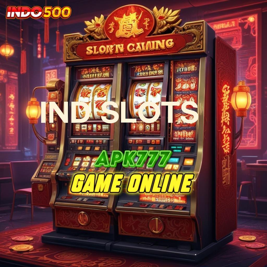 IND SLOTS Langkah Baru Menuju Maxwin Tanpa Kendala