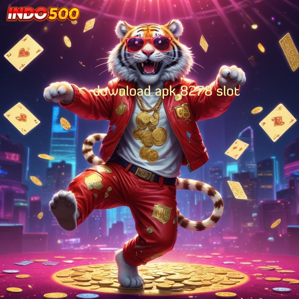 DOWNLOAD APK 8278 SLOT ✅ Pembaruan APK Bonus Harian Prasarana