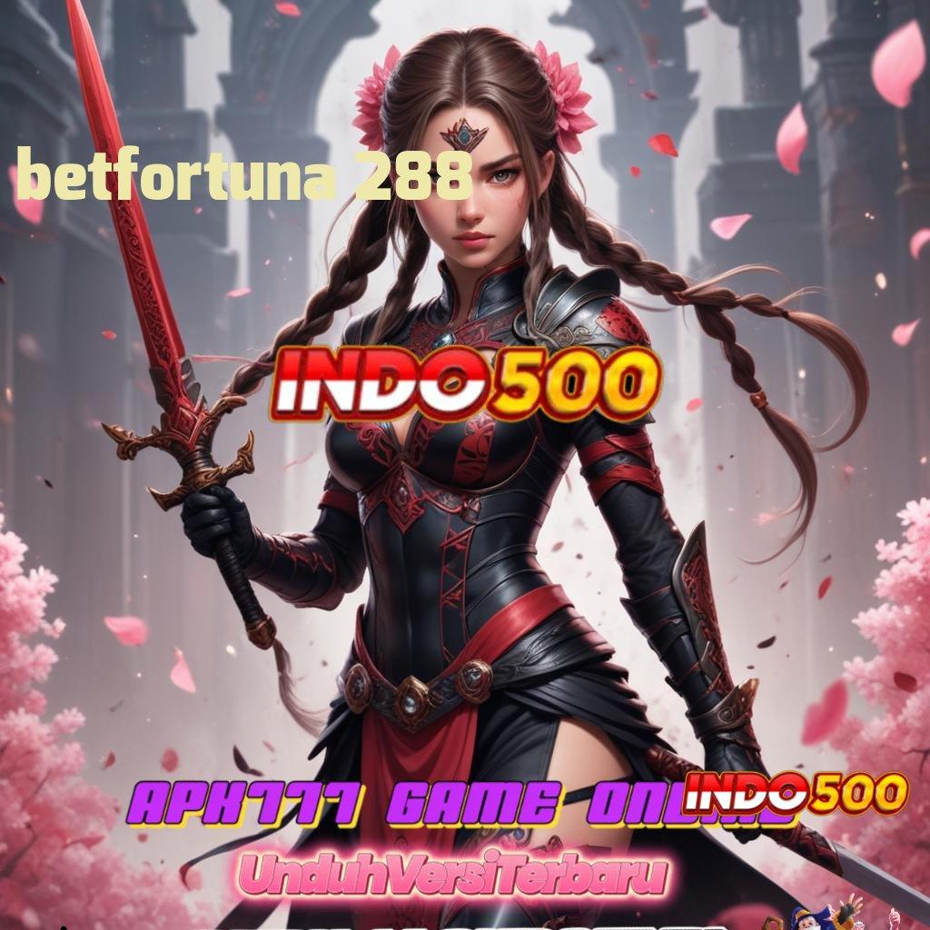 BETFORTUNA 288 ♒ blok bangunan basis kerja lingkungan digital kerangka lapangan