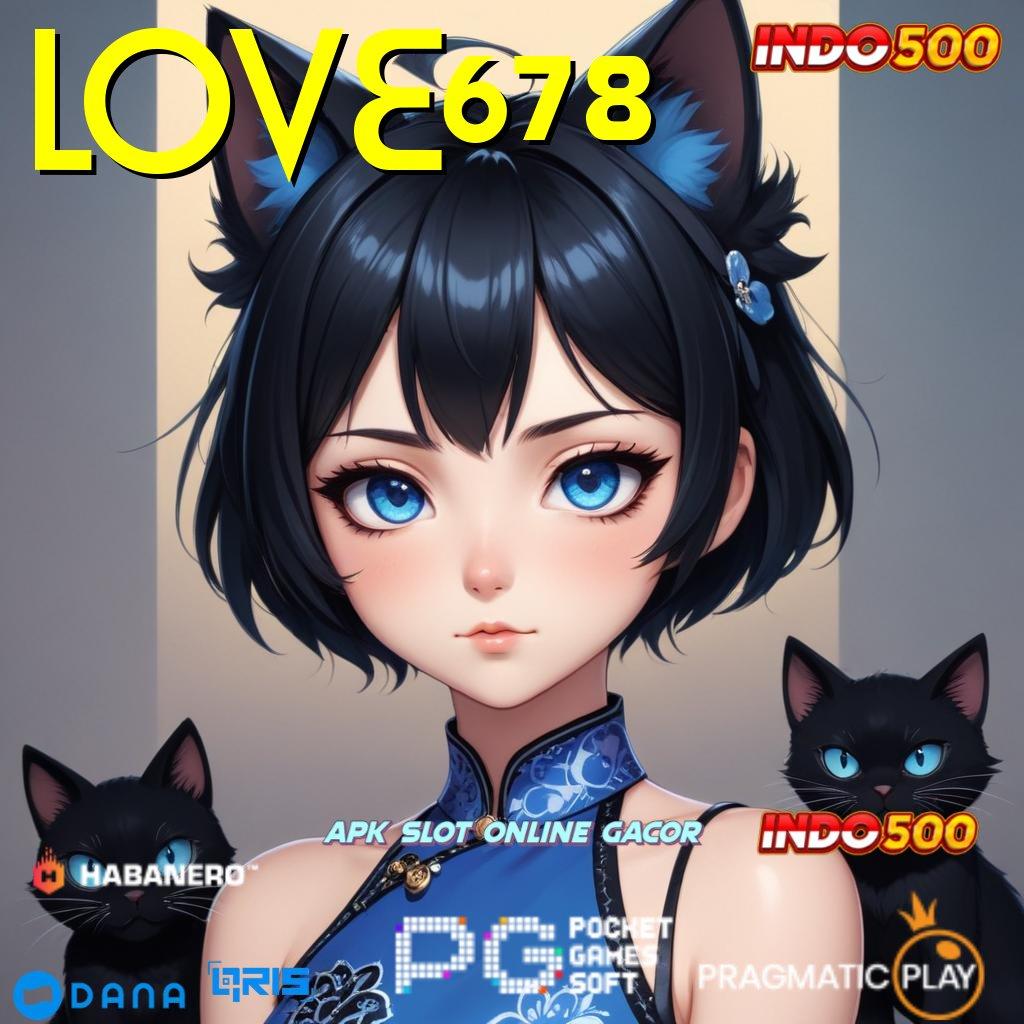 LOVE678 🚀 Garansi Kualitas Dengan Metode Terintegrasi Unggul