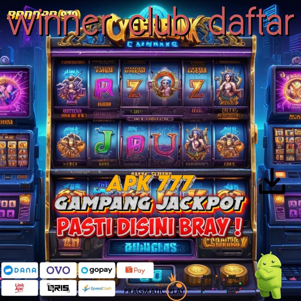 WINNER CLUB DAFTAR : Rangka Digital Pondasi Teknologi Masa Kini