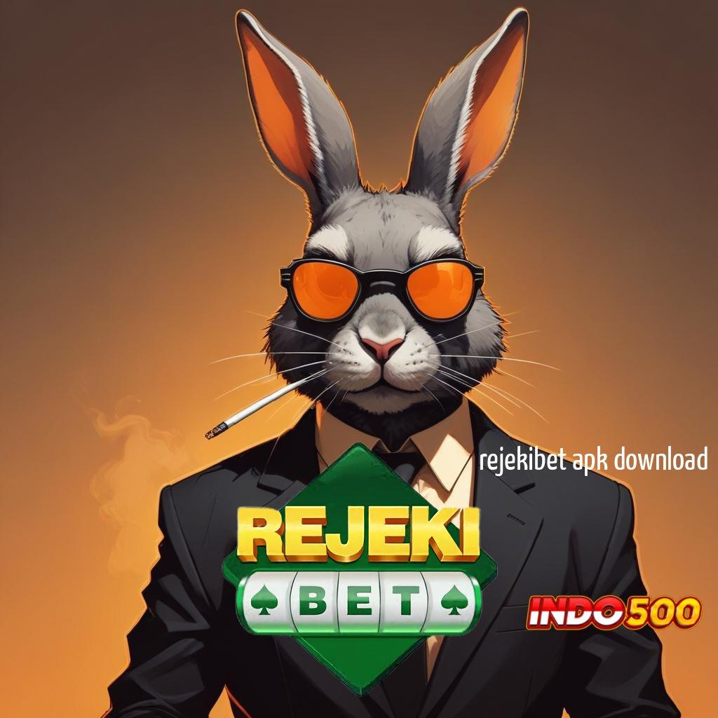 REJEKIBET APK DOWNLOAD : Juara Gacor Slot Gacor 2025, Hujan Duit!