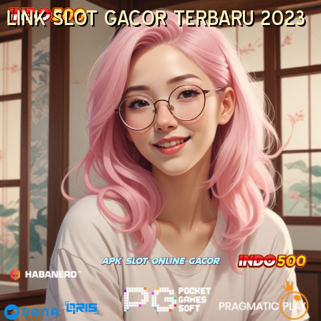 LINK SLOT GACOR TERBARU 2023 # Versi Terbaru Android iOS RTP Tempat Kerja