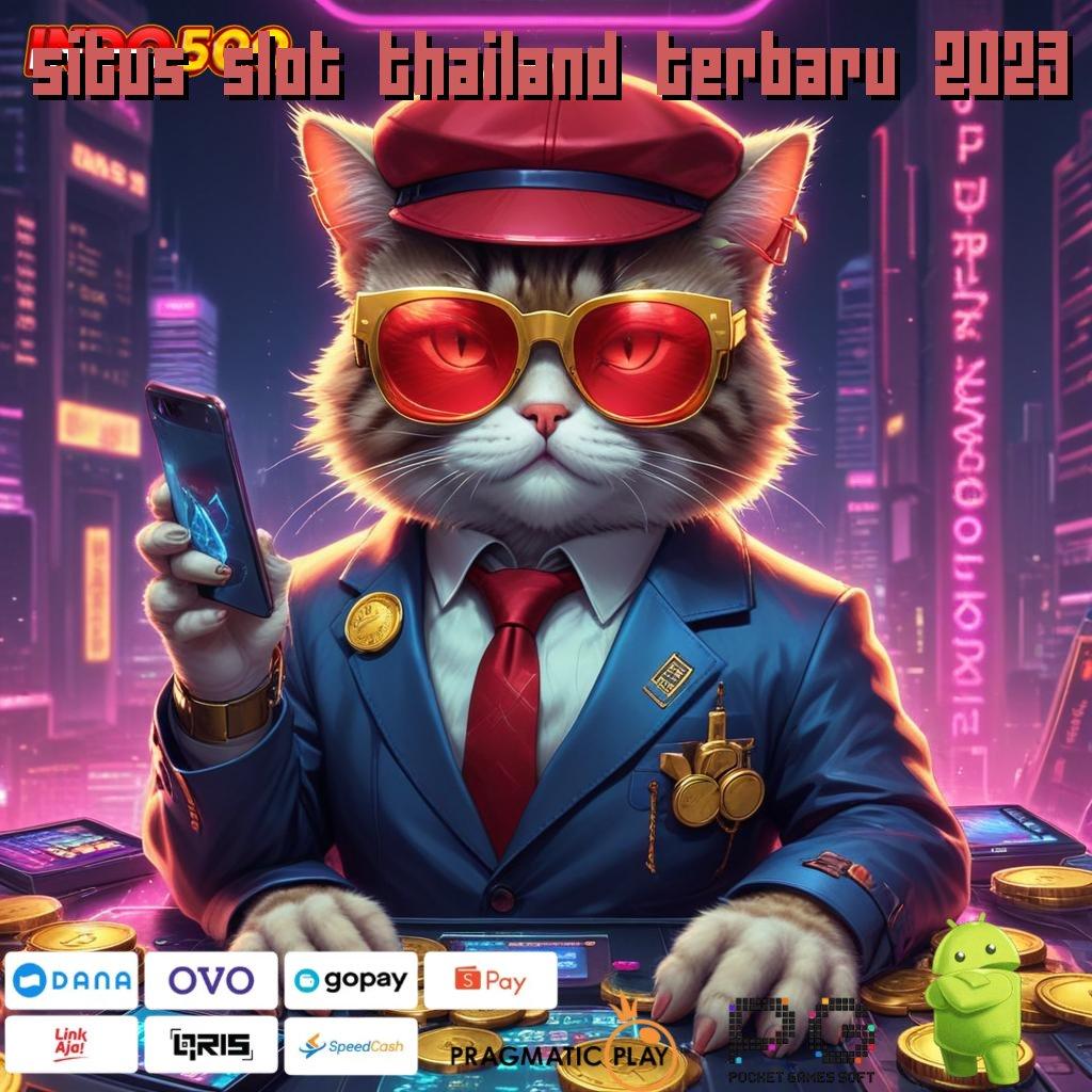 SITUS SLOT THAILAND TERBARU 2023 slot bikin cepat kaya