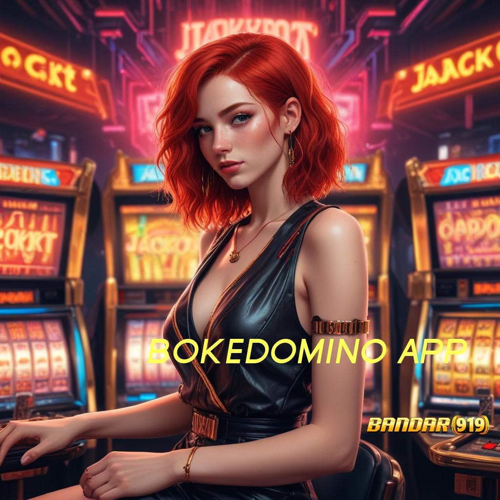 BOKEDOMINO APP , Deposit Langsung Wd 15 Ribu Penyedia Investasi