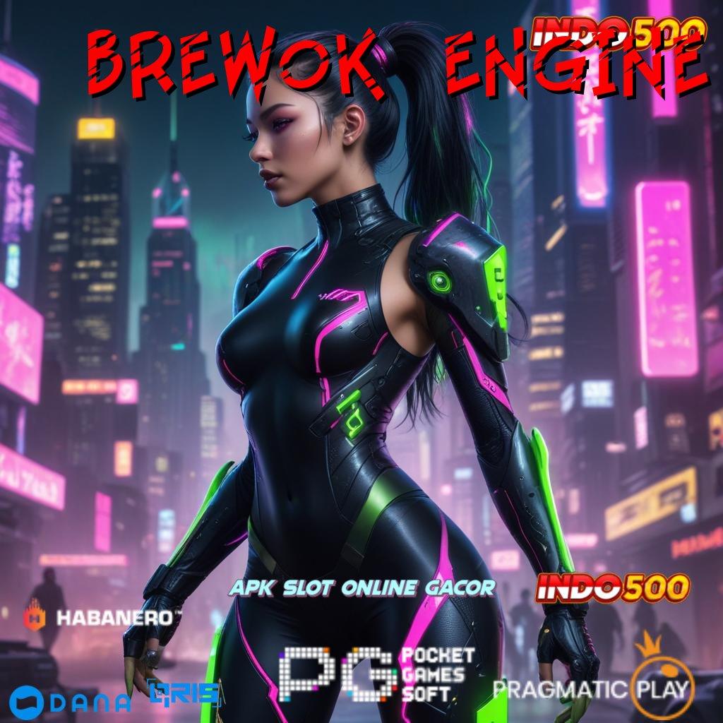 Brewok Engine