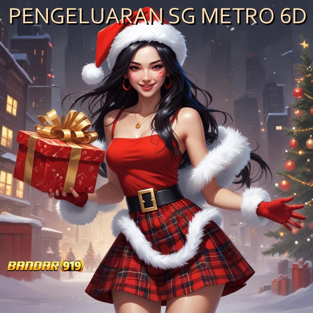 PENGELUARAN SG METRO 6D ⋗ slot baru modal minim langsung menang cepat