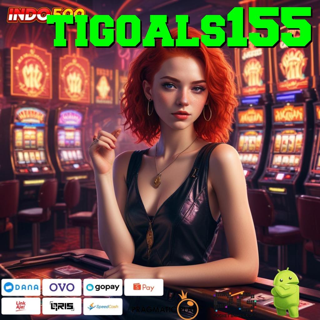 TIGOALS155 Aplikasi Jackpot Tanpa Kekalahan