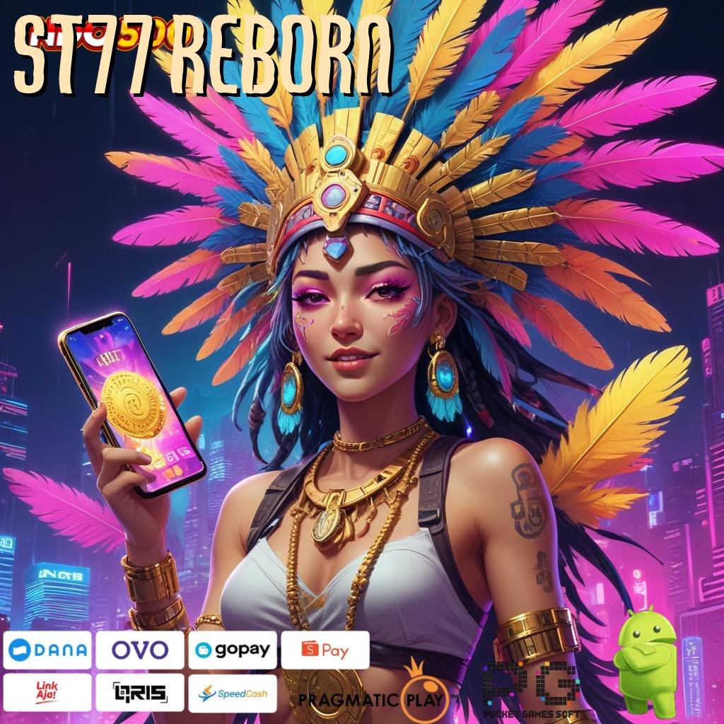 ST77 REBORN Melihat Perbedaan Teknologi Antar Platform Digital