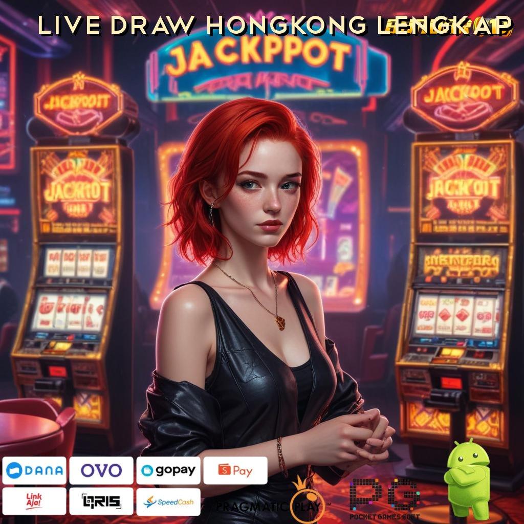 LIVE DRAW HONGKONG LENGKAP : channel baru dengan rtp maksimal tanpa ribet