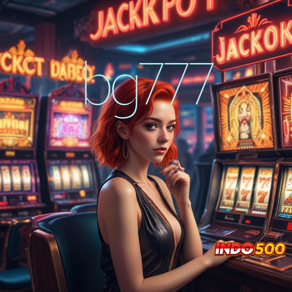 BG777 💯 Raih Jackpot Dengan Spin Maksimal Sekarang Juga