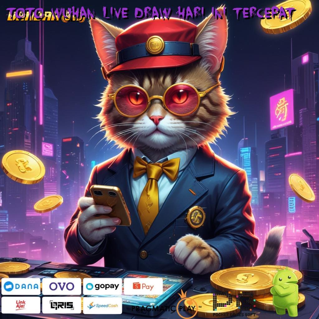 TOTO WUHAN LIVE DRAW HARI INI TERCEPAT # kapasitas besar slot penuh keceriaan gacor hari ini