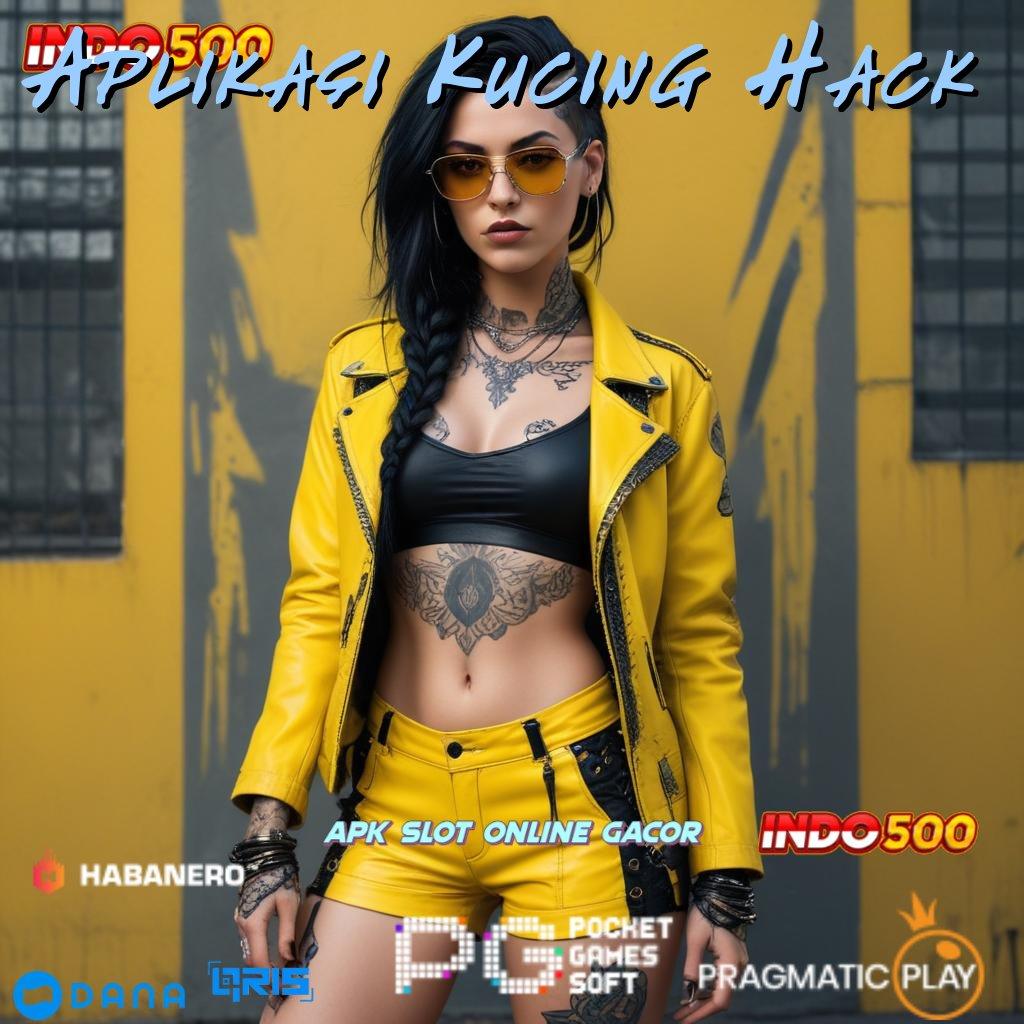 Aplikasi Kucing Hack