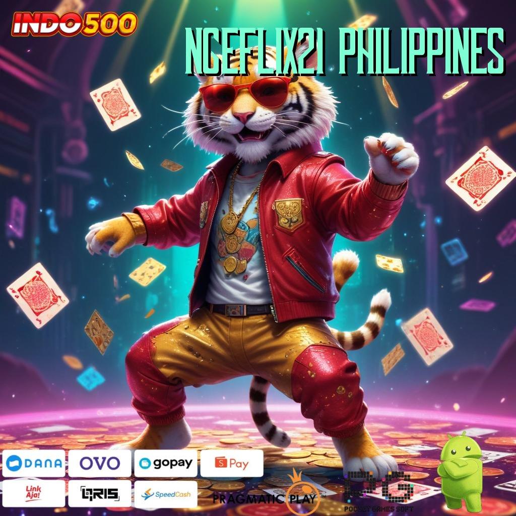 NGEFLIX21 PHILIPPINES cuan dari modal minimal