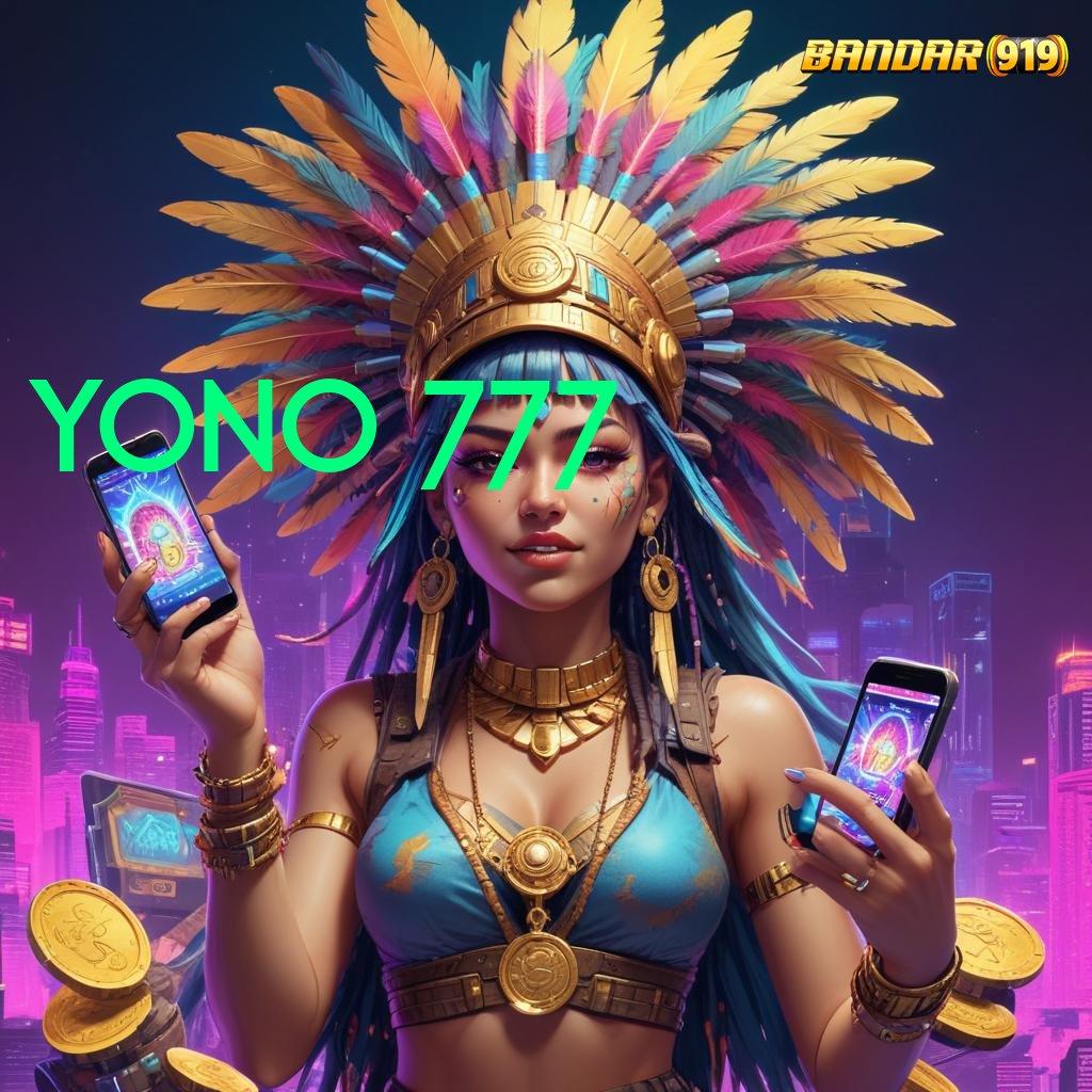 YONO 777 ➜ RTP Instan Dapatkan Spin Mudah Gacor